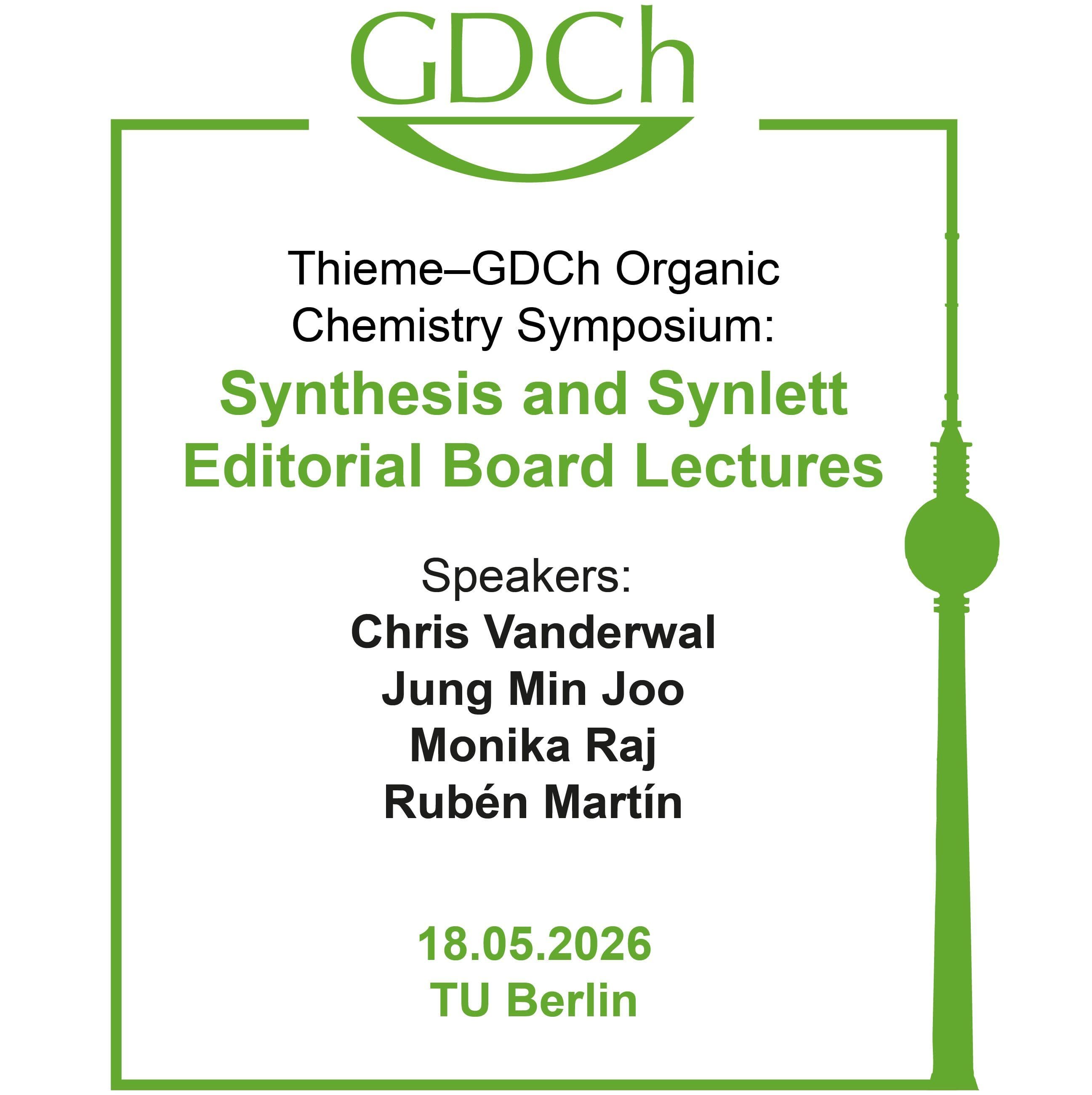 Thieme–GDCh Organic Chemistry Symposium: Synthesis and Synlett Editorial Board Lectures