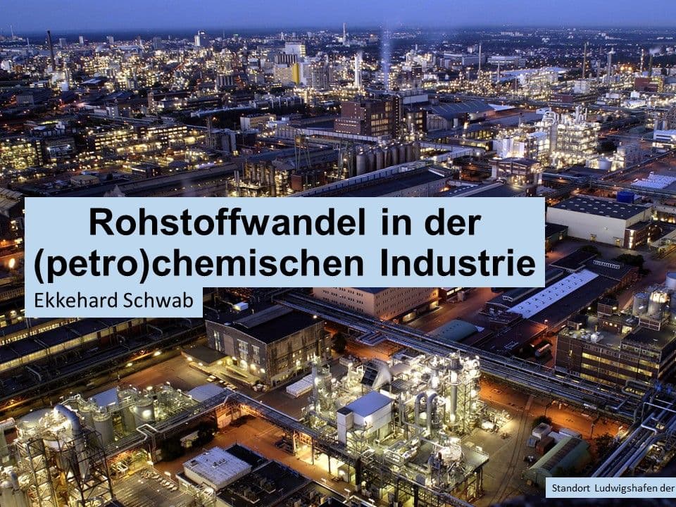 Rohstoffwandel in der (petro-)chemischen Industrie